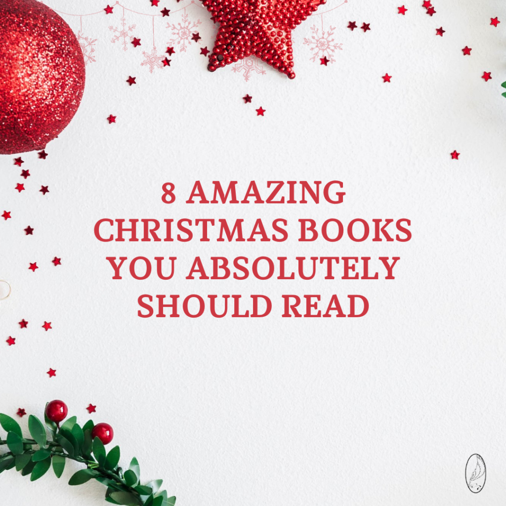 8 Amazing Christmas Books You Absolutely Should Read